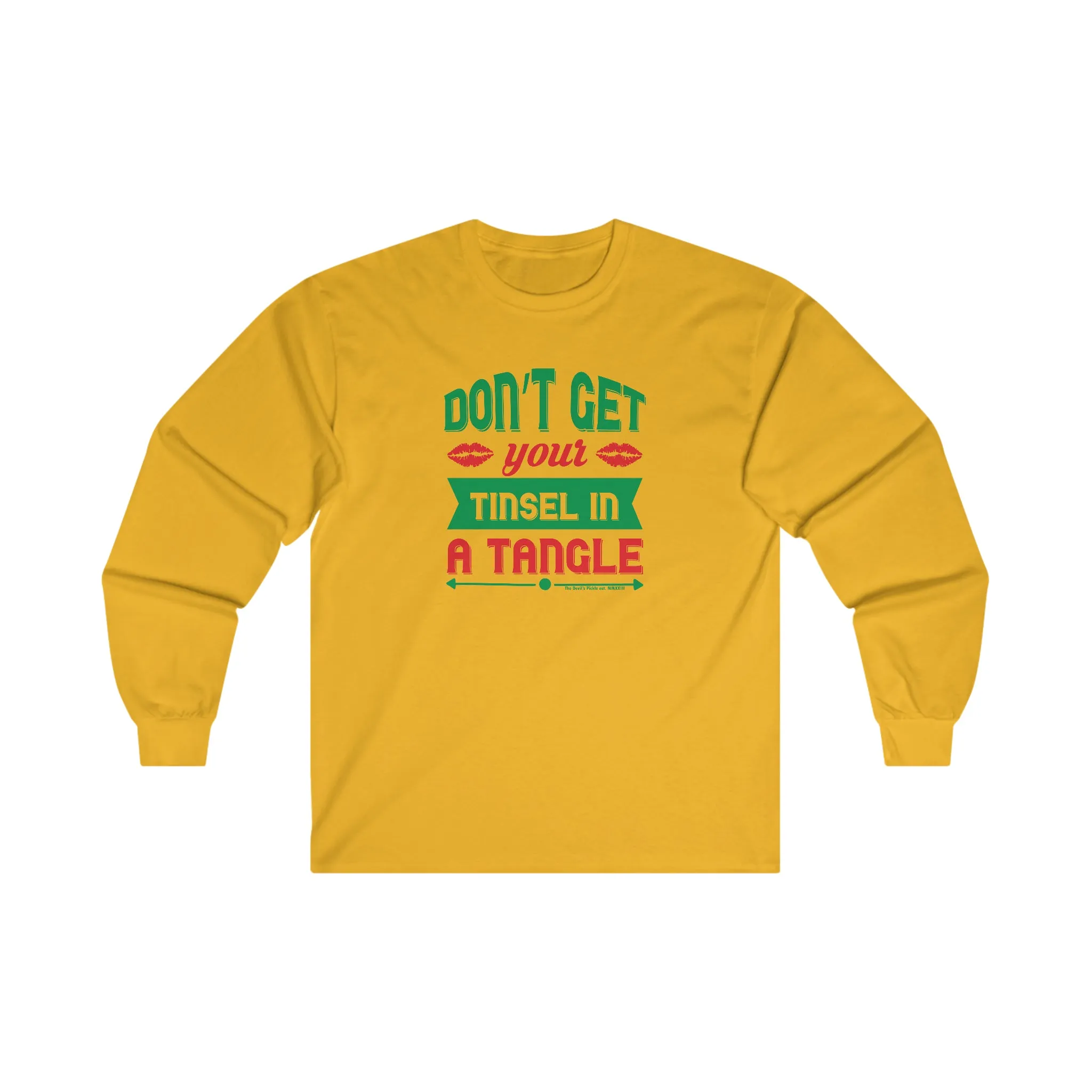 Don't Get Your Tinsel In A Tangle Long Sleeve Tee