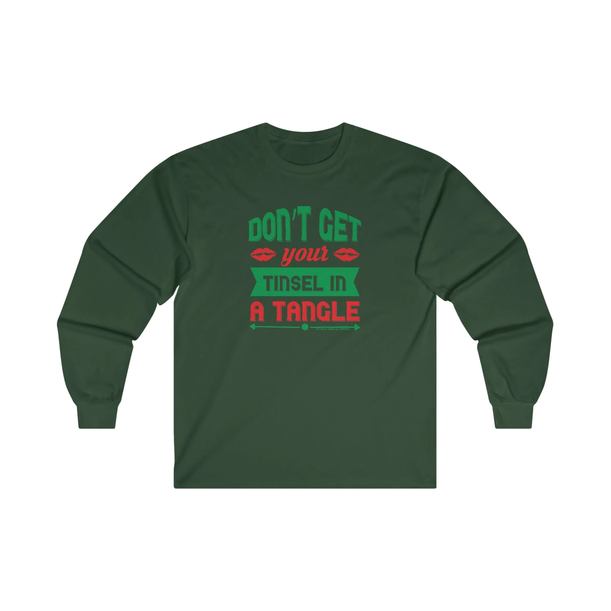 Don't Get Your Tinsel In A Tangle Long Sleeve Tee