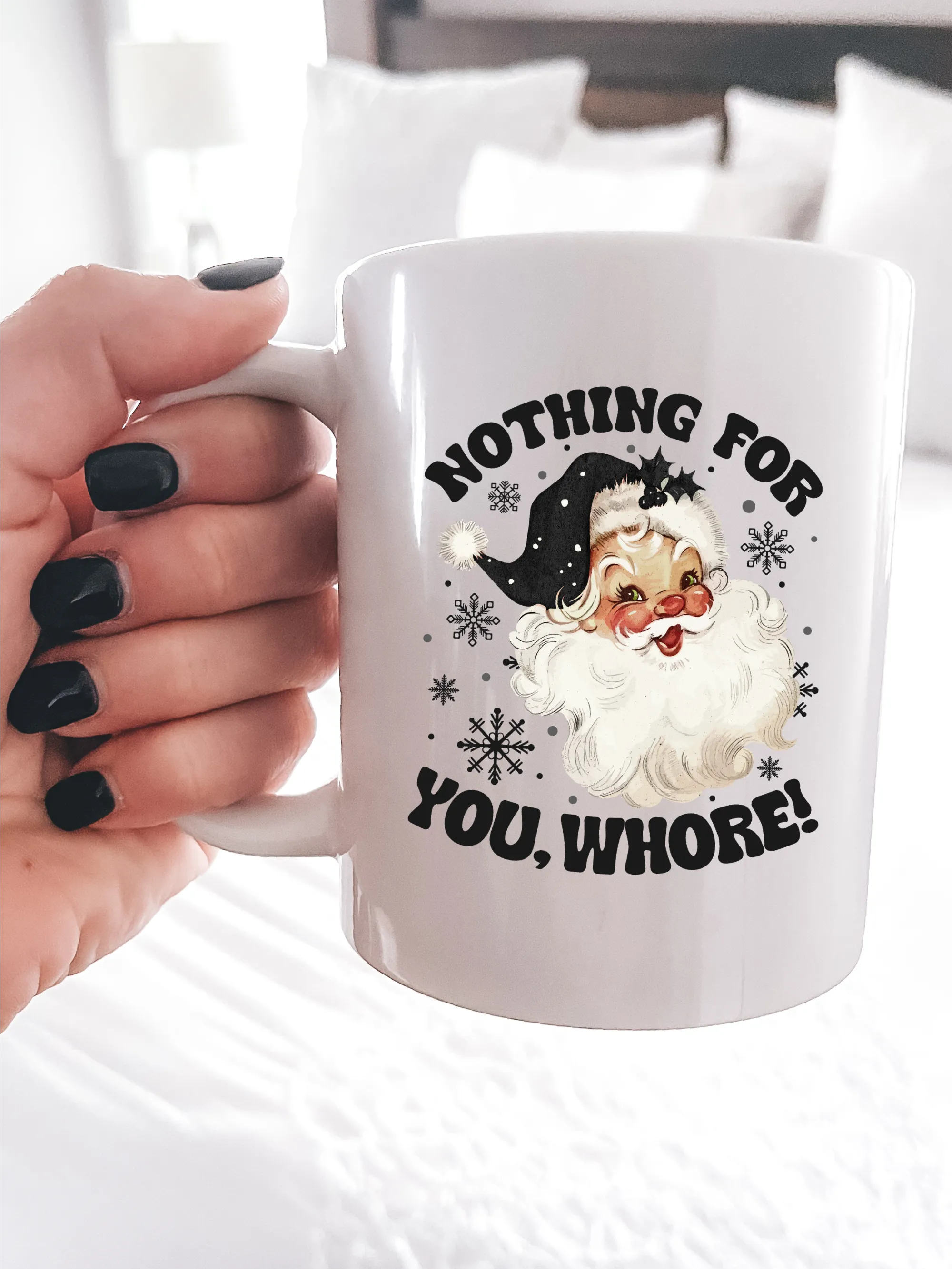 Nothing For You Wh--e Mug